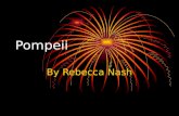 Pompeii By Rebecca Nash. The unexpected catastrophe It is almost certain that when the eruption of the volcano (mount Vesuvius) happened no one was prepared.