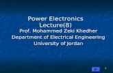 Power Electronics Lecture(8) Prof. Mohammed Zeki Khedher Department of Electrical Engineering University of Jordan 1.