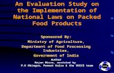 An Evaluation Study on the Implementation of National Laws on Packed Food Products Sponsored By: Ministry of Agriculture, Department of Food Processing.