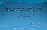 Authors: Dumitru Dobrea Laurentiu Aioanei Karlsruhe November 21, 2012 INR Pitesti, Romania Simulations of ALFRED Control Involving a More Detailed Model.
