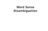 Word Sense Disambiguation. Word Sense Disambiguation (WSD) Given A word in context A fixed inventory of potential word senses Decide which sense of the.