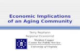 Economic Implications of an Aging Community Terry Rephann Regional Economist.