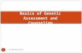 Basics of Genetic Assessment and Counseling 1 Dr Mohamed Fakhry.