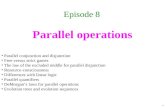 Parallel operations Episode 8 0 Parallel conjunction and disjunction Free versus strict games The law of the excluded middle for parallel disjunction.