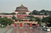 The Municipality of Chongqing By Mitchell Dennis.