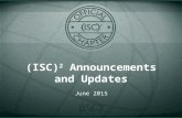 (ISC) 2 Announcements and Updates June 2015. Common Controls Hub 2 (ISC) 2 members save 10% on the annual subscription to the UCF Common Controls Hub.