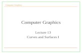 Computer Graphics Lecture 13 Curves and Surfaces I.