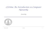 Winter 2008CS244a1 CS244a: An Introduction to Computer Networks Security.