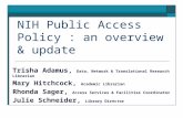 NIH Public Access Policy : an overview & update Trisha Adamus, Data, Network & Translational Research Librarian Mary Hitchcock, Academic Librarian Rhonda.