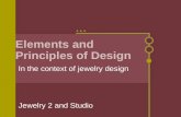 Elements and Principles of Design In the context of jewelry design Jewelry 2 and Studio.