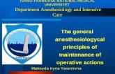 IVANO-FRANKIVSK NATIONAL MEDICAL UNIVERSITET Department Anesthesiology and Intensive Care The general anesthesiologycal principles of maintenance of operative.
