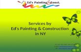 Services by Ed’s Painting & Construction in NY Ph. 201- 582- 6663, 845-213-3188 E-Mail: info@edspaintingconst.cominfo@edspaintingconst.com URL: .