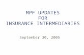 MPF UPDATES FOR INSURANCE INTERMEDIARIES September 30, 2005.