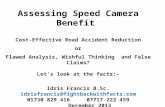 Assessing Speed Camera Benefit Cost-Effective Road Accident Reduction or Flawed Analysis, Wishful Thinking and False Claims? Let’s look at the facts:-