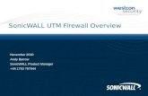 SonicWALL UTM Firewall Overview November 2010 Andy Barrow SonicWALL Product Manager +44 1753 797944.