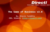 Intelligent People. Uncommon Ideas. The Game of Business v2.0 By, Bhavin Turakhia CEO, Directi ().