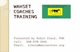 WAHSET COACHES TRAINING Presented by Robin Chase, PHR Cell: 360-870-3566 Email: rchase@wacounties.org.