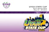 UYSA STATE CUP Girl’s Spring 2012 May 12 - 26 2012.