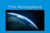 The Atmosphere. Model it  Draw a model of what you think the Earth’s atmosphere looks like on your notes.