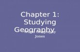 Chapter 1: Studying Geography World Geography Jones.