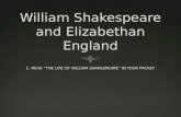 Elizabethan EnglandElizabethan England  The English Renaissance (rebirth)  Ruled by Queen Elizabeth, daughter of King Henry the VIII (1533-1603)  The.