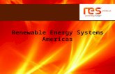 Renewable Energy Systems Americas. One Company, Many Capabilities RES Americas develops, constructs, owns, and operates renewable energy projects throughout.