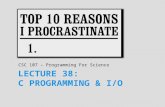CSC 107 – Programming For Science. Today’s Goal  Learn C functions to input and output data  Using printf to print out variables and strings  Read.
