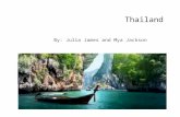 Thailand By: Julia James and Mya Jackson. Luggage Shirts Swimsuit Shorts Hats/Caps Underwear/socks Rain gear Sunscreen Maps Sunglasses Backpack Toothbrushes/toothpaste.