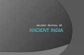 Ancient History 10. Ancient India Indus Period Not a lot is known about this civilization. Over 4,000 years ago, in the Indus Valley, people built huge,
