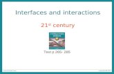 Interfaces and interactions 21 st century Text p 265- 285.