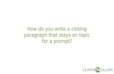 How do you write a closing paragraph that stays on topic for a prompt?
