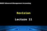 Revision Lecture 11 B405F Advanced Management Accounting.