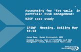 IFSWF Meeting, Beijing May 10-13 Aaron Drew, Macro Strategist, NZSF William Kinlaw, Head of Portfolio and Risk Management Group, State Street Associates.