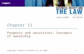 1 Chapter 11 Property and securities: Concepts of ownership Copyright © Nelson Australia Pty Ltd 2003.