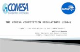 ‘COMPETITION REGULATION IN THE COMMON MARKET‘ Willard Mwemba Head; Mergers and Acquisitions COMESA Competition Commission.
