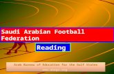 Saudi Arabian Football Federation Reading Arab Bureau of Education for the Gulf States  Arab Bureau of Education for the Gulf States .