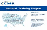 National Training Program Medicare Getting Started 2015 Rate Updates With an Introduction to Medicaid, the Children’s Health Insurance Program (CHIP) and.