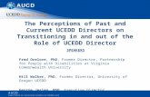 The Perceptions of Past and Current UCEDD Directors on Transitioning in and out of the Role of UCEDD Director SPEAKERS Fred Orelove, PhD, Former Director,