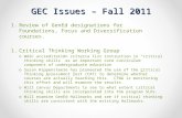 GEC Issues – Fall 2011 1. Review of GenEd designations for Foundations, Focus and Diversification courses. 1. Critical Thinking Working Group o WASC accreditation.
