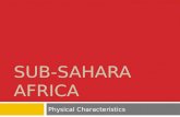 SUB-SAHARA AFRICA Physical Characteristics. NIGERIA Name the COUNTRY.