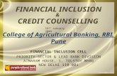 FINANCIAL INCLUSION PRIORITY SECTOR & LEAD BANK DIVISION ATMARAM HOUSE, 1, TOLSTOY MARG NEW DELHI 110 001 FINANCIAL INCLUSION CELL College of Agricultural.