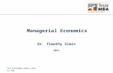 Managerial Economics Dr. Timothy Simin 2011 Tim.Simin@mccombs.utexas.edu.