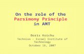 On the role of the Parsimony Principle in AMT Boris Koichu Technion – Israel Institute of Technology October 16, 2007.