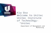 Kia Ora Welcome to Unitec Unitec Institute of Technology- “Unitec” Department of Management and Marketing.