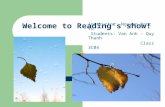 Welcome to Reading’s show! Instructor: Nguyen Ngoc Vu Students: Van Anh - Quy Thanh Class 3C04.