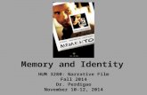 Memory and Identity HUM 3280: Narrative Film Fall 2014 Dr. Perdigao November 10-12, 2014.