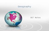 Geography OGT Notes. BASICS # 1 Geography is the study of the earth including human activity and movement.