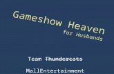 Team Thundercats MallEntertainment Alicia | Daniel | Paul | Tobias Gameshow Heaven for Husbands.