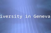 Diversity in Geneva. 4 languages for 1 Country In the Center of Europe German, French, Italian and Romansh Direct democracy In the Center of Europe German,