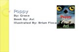 Poppy By: Grace Book By: Avi Illustrated By: Brian Floca.
